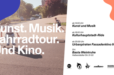 Für jede Person was dabei am 27. August 2020: Kunst von und mit Robin Zöffzig, Musik von Kollege Barfuß, Lorenz Kraach und Renard aus Magdeburg, Kulturhauptstadt-Ride mit der Critical Mass und Fassadenkino lite der Urbanpiraten 