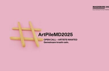 Bis zum 17. April 2020 melden und bei der Aktion #ArtPileMD2025 mitmachen! 